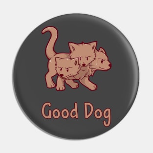 Cerberus Good Dog Pin