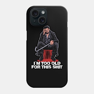 Butcher is too old Phone Case