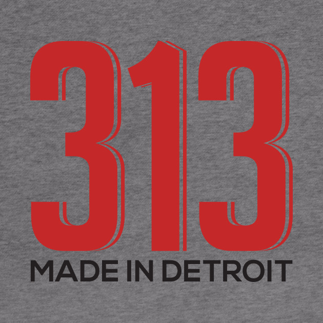 313 Made In Detroit Downtown Motor City Detroit Hoodie Teepublic