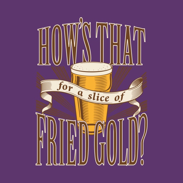 Fried Gold by DoodleDojo