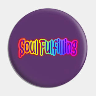 Soul Fulfilling Neon Retro Rainbow Pin