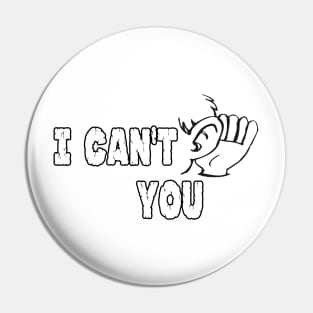 I Can't hear you T shirt | Funny T shirt Gift Pin