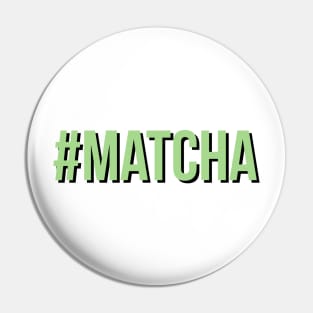 #matcha Pin