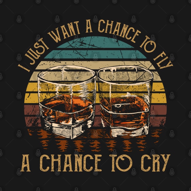 I Just Want A Chance To Fly A Chance To Cry Wine Glasses Country Music by Beetle Golf