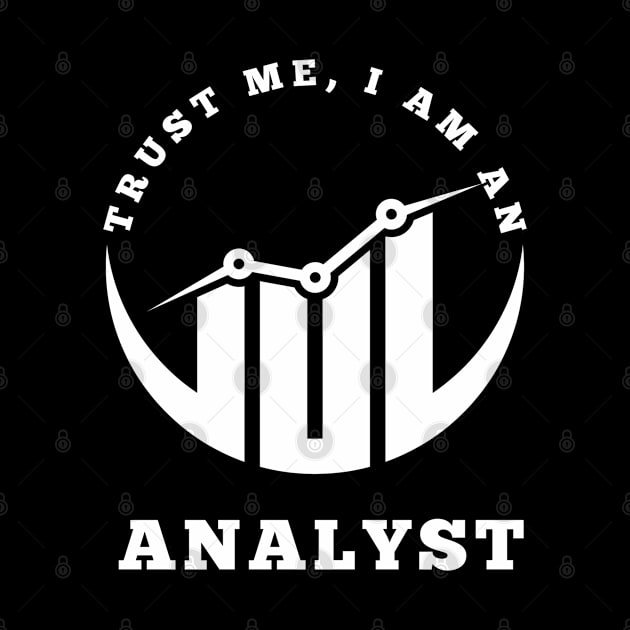 Trust Me, I am an Analyst by RioDesign2020