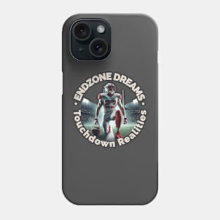 Endzone Dreams Touchdown Realities Phone Case