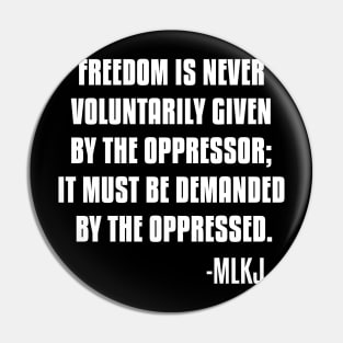 Freedom is never voluntarily given by the oppressor, Black Lives Matter, Black History, Quote Pin