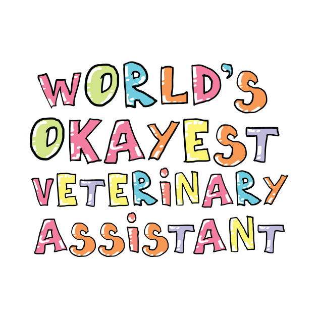 World's Okayest Veterinary Assistant Gift Idea by BetterManufaktur
