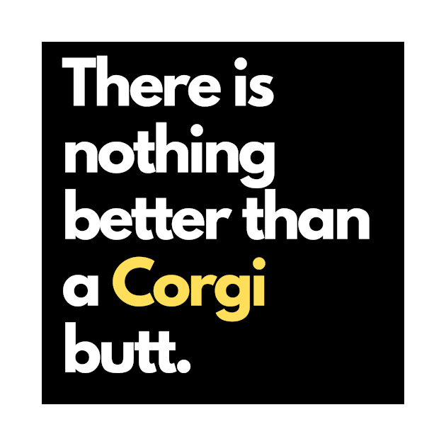 There is nothing better than a Corgi butt. by raintree.ecoplay