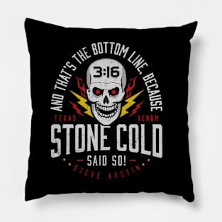 Stone Cold Steve Austin Said So Pillow