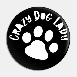 Crazy Dog Lady. Funny Dog Owner Design For All Dog Lovers. Pin