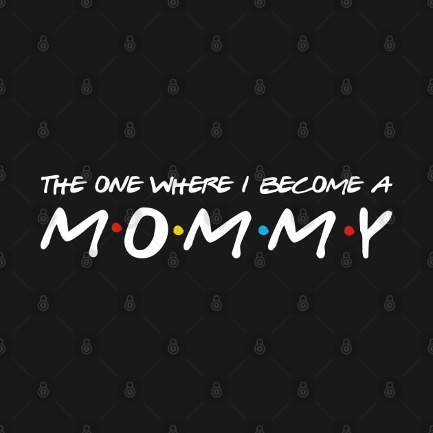 The one where I become a Mommy by Daimon