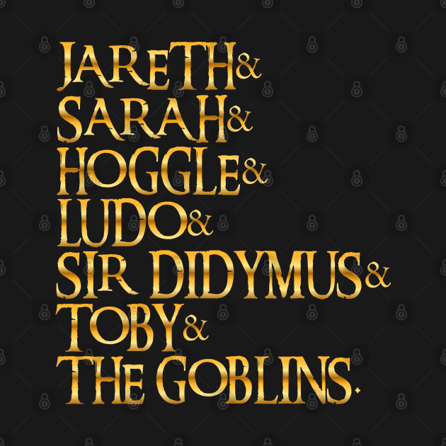 Disover The Labyrinth Gold Metallic Names List - The Labyrinth - T-Shirt