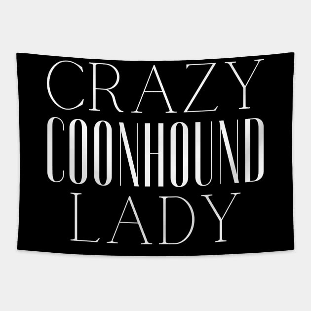Crazy Coonhound Lady Tapestry by HobbyAndArt