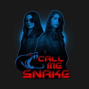 Call Me Snake - Brianne and Stacy T-Shirt