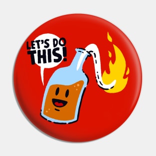 Burn It All Down! Pin