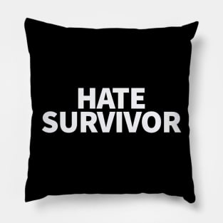 HATE SURVIVOR Pillow