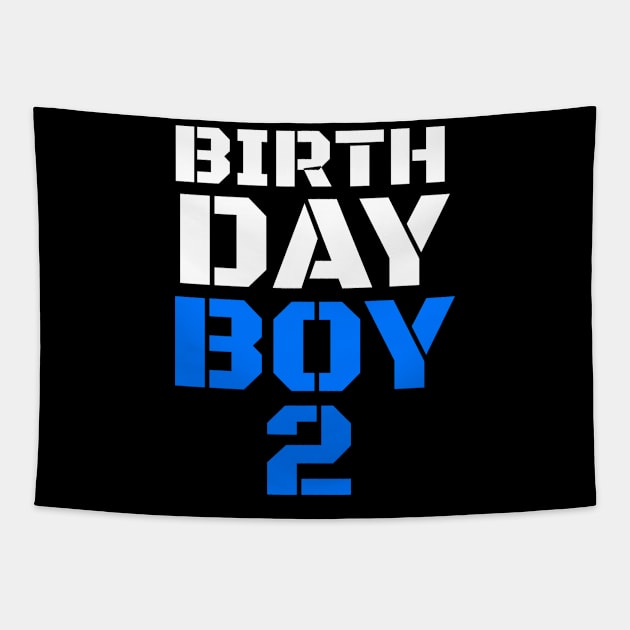 birthday boy 2, 2nd birthday tee, boy 2nd birthday, boys 2nd birthday, 2nd birthday shirts, 2nd birthday, 2 years old shirt, birthday boy, birthday shirt boy 2 Tapestry by jmgoutdoors