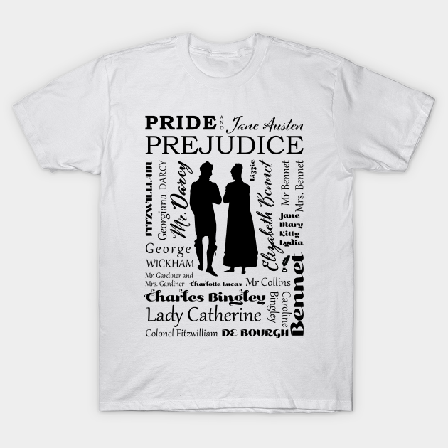 Discover Pride and Prejudice Characters Typography Design - Black and White - Jane Austen Lover - T-Shirt