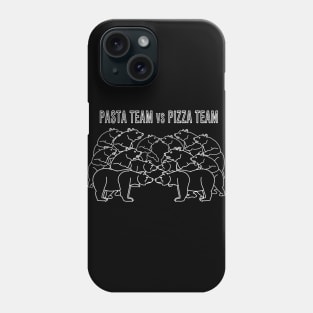 Pasta team or Pizza team, you choose Phone Case