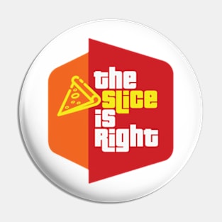 The Slice is Right (pizza) Pin