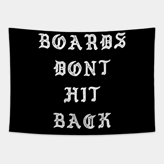 Boards Don't Hit Back Tapestry by Sheriken