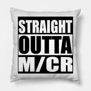 STRAIGHT OUTTA M/cr Happy Manchester UK Pillow