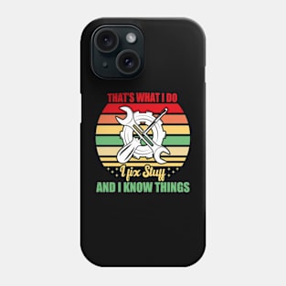 Funny quote I Fix things Phone Case