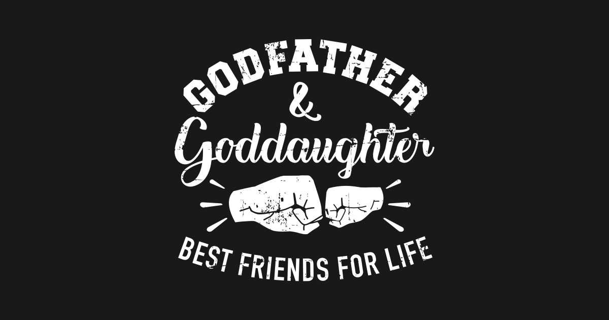 Download Godfather and goddaughter friends for life - Godfather ...