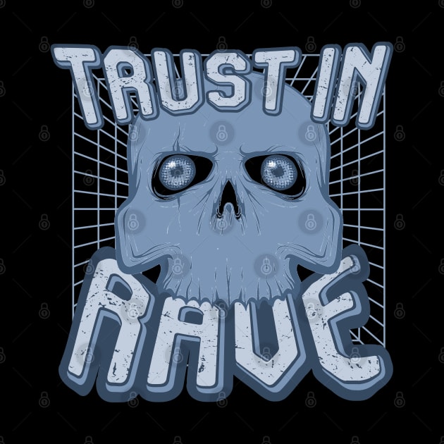 TRUST IN RAVE #9 by RickTurner