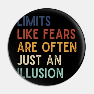 Funny saying retro Limits like fears are often just an illusion Pin