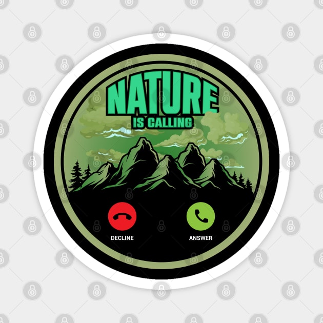 Nature is Calling (Green) Magnet by CTShirts