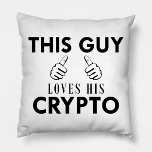 Crypto Trader - This guy loves his crypto Pillow