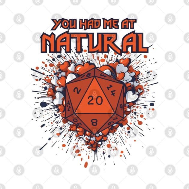 You Had Me At Natural 20 - D20 - Funny RPG by Fenay-Designs