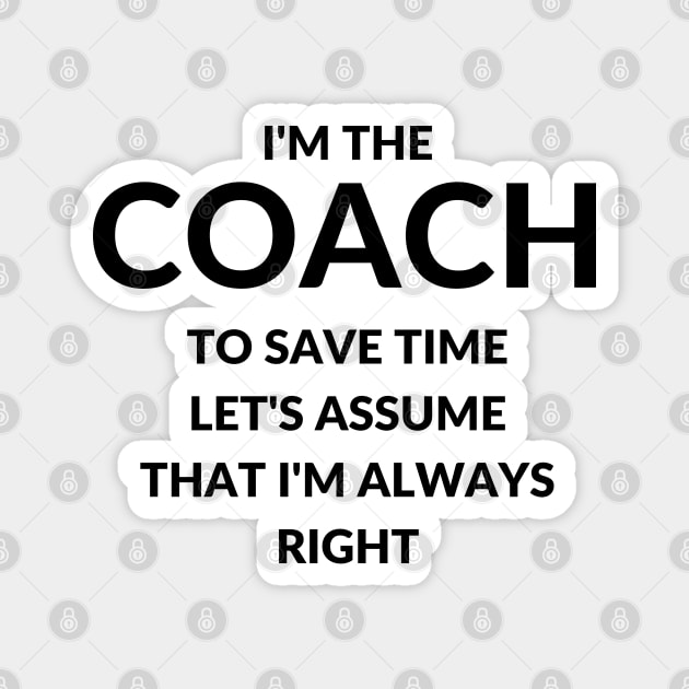 I'm the COACH Magnet by Birdies Fly