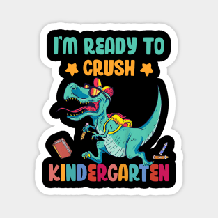 Back To School I'm Ready To Crush Kindergarten Dinosaur Magnet