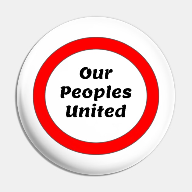 Our Peoples United Pin by Ironmatter