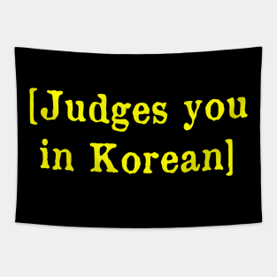 Judges you in Korean Tapestry