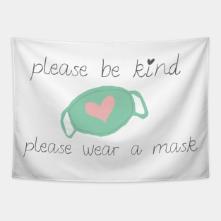 Please be kind, please wear a mask Tapestry