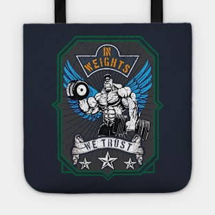 In weights we trust Tote