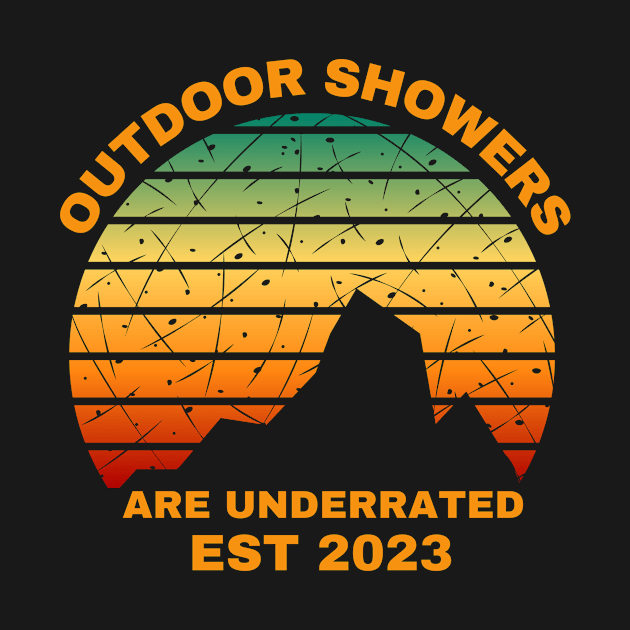 Outdoor Showers Are Underrated Est 2023 Funny Hiking Gifts by NASSAREBOB200