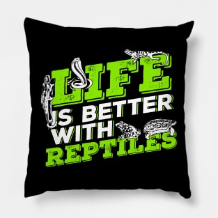 Life Is Better With Reptiles Animal Keeper Gift Pillow