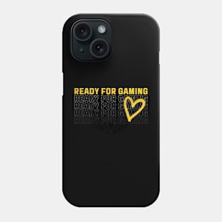 Ready for Gaming Phone Case