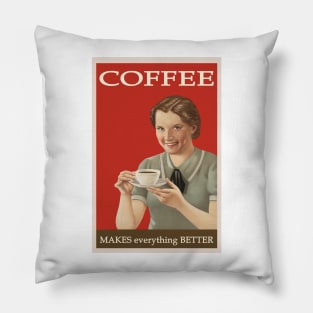 Coffee Makes Everything Better (vintage poster) Pillow