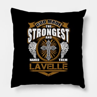 Lavelle Name T Shirt - God Found Strongest And Named Them Lavelle Gift Item Pillow