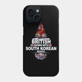 British Grown With South Korean Roots - Gift for South Korean With Roots From South Korea Phone Case