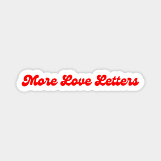 More Love Letters Magnet