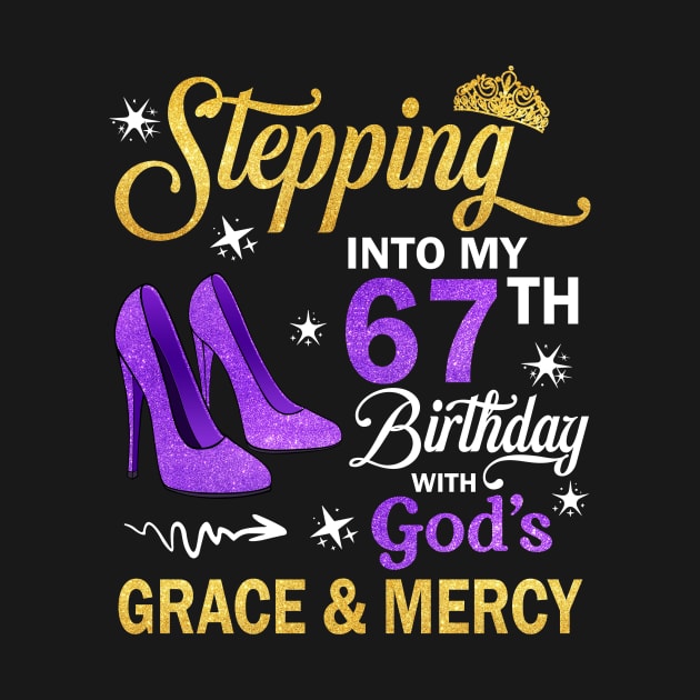 Stepping Into My 67th Birthday With God's Grace & Mercy Bday by MaxACarter