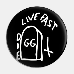 Live Fast DIE Pin