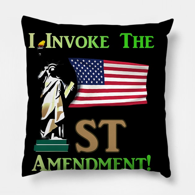 I Invoke the 1st Amendment! Pillow by Captain Peter Designs